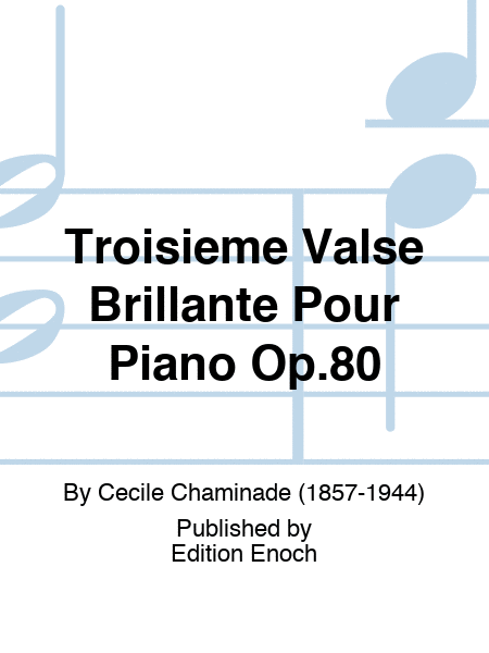 Troisième Valse Brillante Pour Piano Op.80