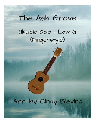 Book cover for The Ash Grove, Ukulele Solo, Fingerstyle, Low G