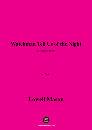 Lowell Mason-Watchman Tell Us of the Night,in F Major