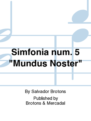 Simfonia num. 5 "Mundus Noster"