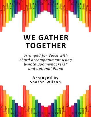 We Gather Together (for Voice and 8-note Boomwhackers®)