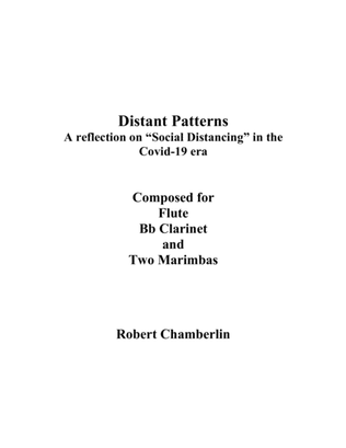 Distant Patterns for Flute, Bb Clarinet and Two Marimbas