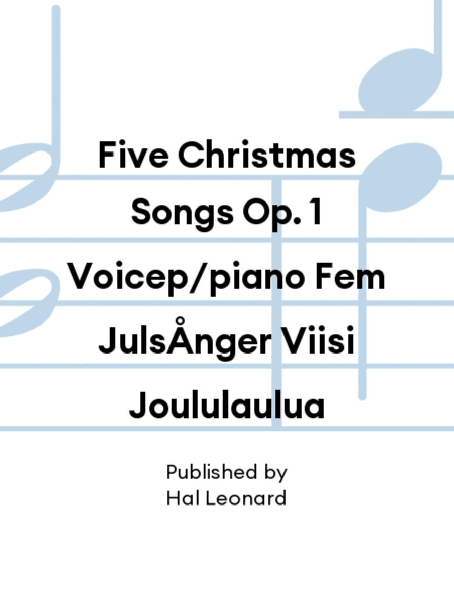 Five Christmas Songs Op. 1 Voicep/piano Fem JulsÅnger Viisi Joululaulua