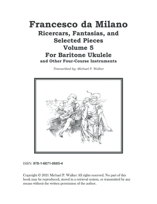 Francesco da Milano: Ricercars, Fantasias and Selected Pieces Volume 5 for Baritone Ukulele