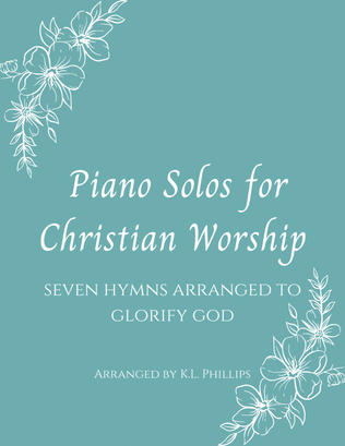 Book cover for Piano Solos for Christian Worship - Seven Hymns Arranged to Glorify God