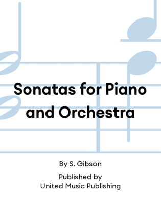 Sonatas for Piano and Orchestra
