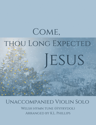 Come, Thou Long Expected Jesus - Unaccompanied Violin Solo