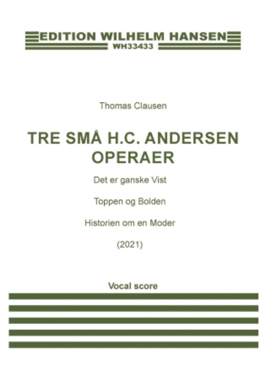 3 SmA H.c. Andersen Operaer (3 Small H.c. Andersen Operas) - Vocal Score