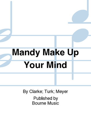 Mandy Make Up Your Mind