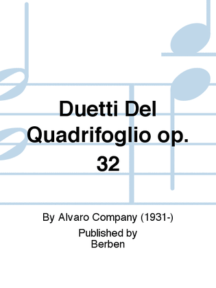 Duetti Del Quadrifoglio Op. 32