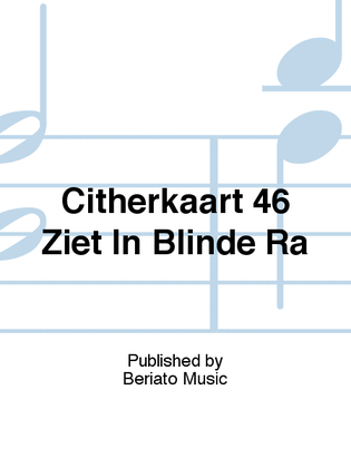 Citherkaart 46 Ziet In Blinde Ra