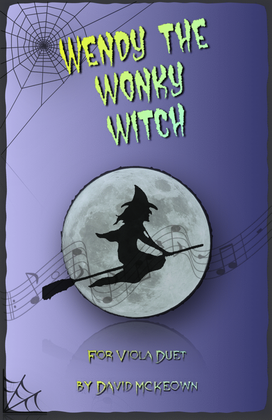 Wendy the Wonky Witch, Halloween Duet for Viola