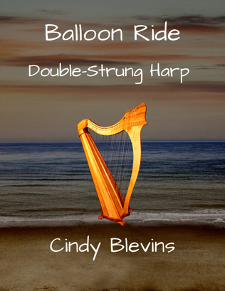 Balloon Ride, original solo for Double-Strung Harp