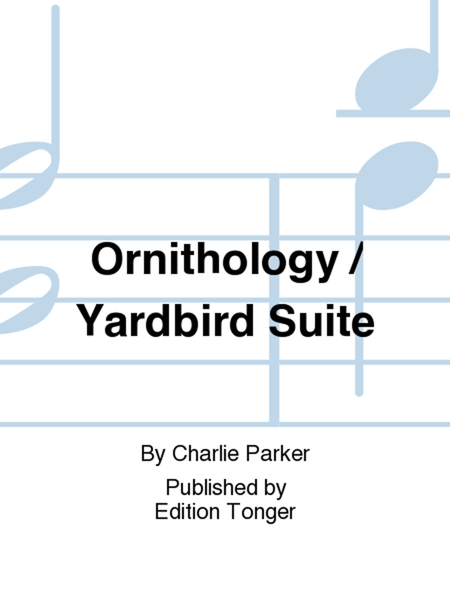 Ornithology / Yardbird Suite