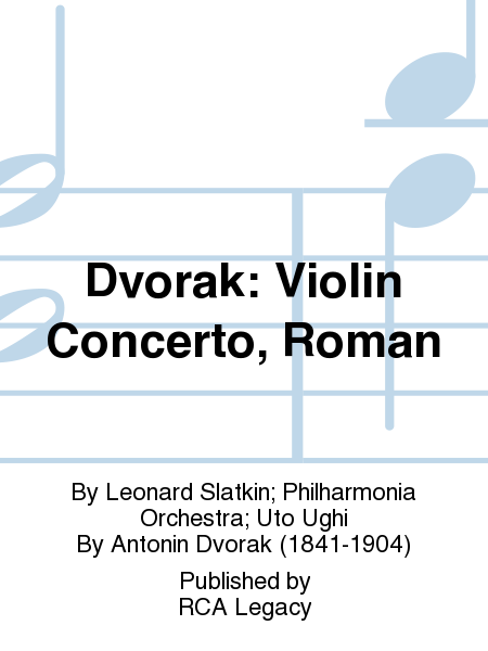 Dvorak: Violin Concerto, Roman