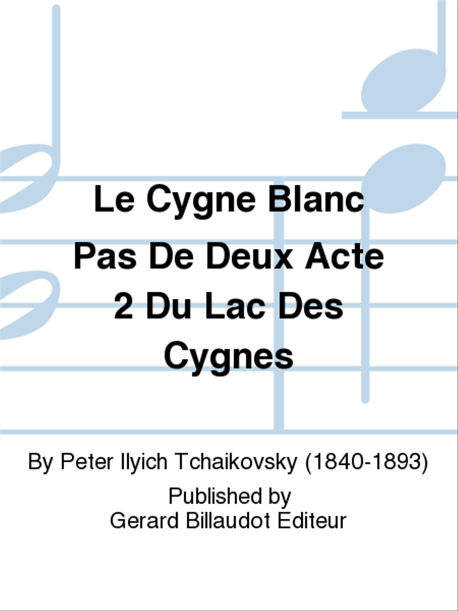 Le Cygne Blanc Pas De Deux Acte 2 Du Lac Des Cygnes Piano Solo scores gallery preview page 1