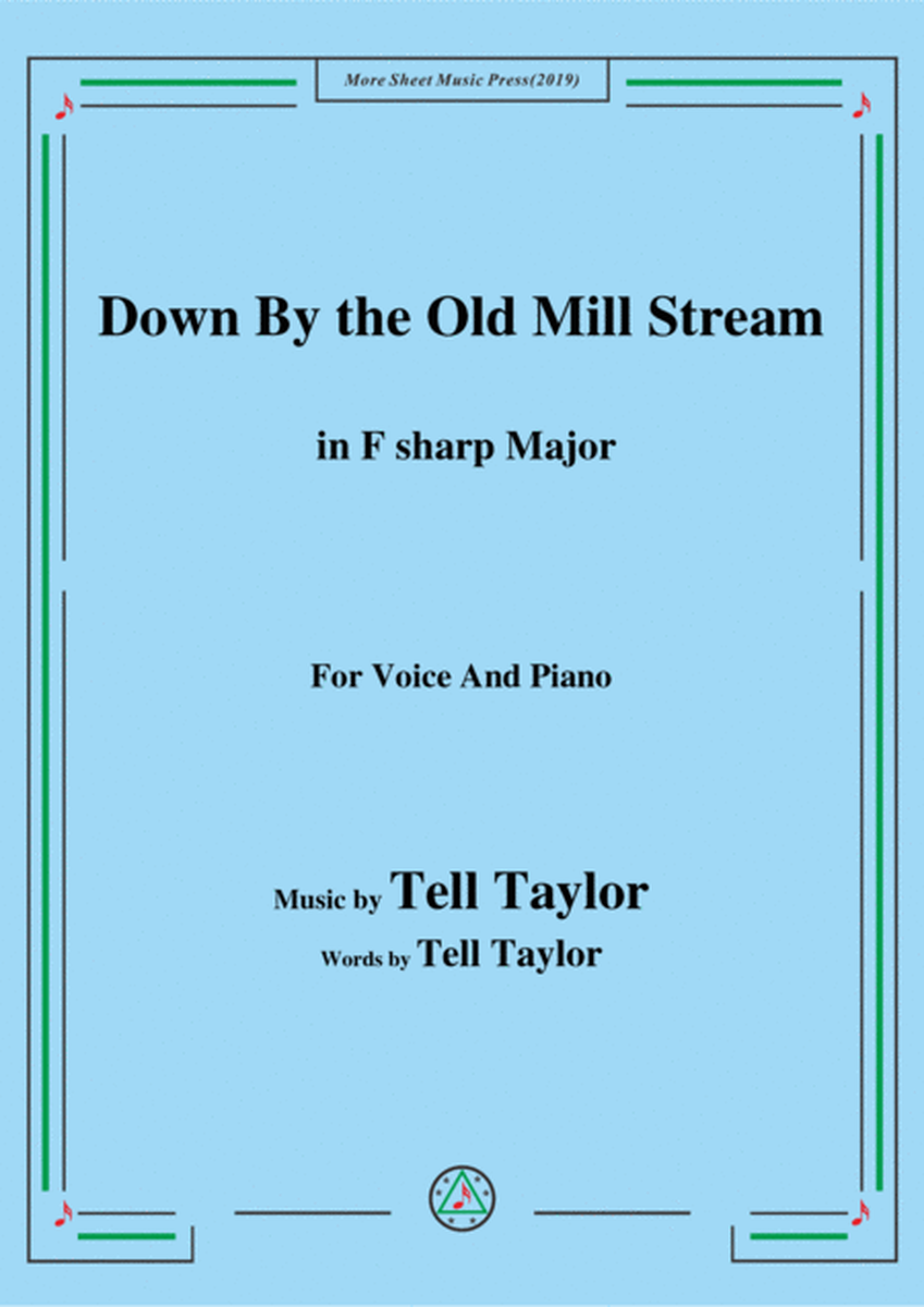 Tell Taylor-Down By the Old Mill Stream,in F sharp Major,for Voice&Piano image number null