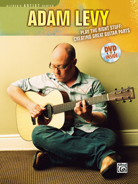 Adam Levy: Play the Right Stuff - Creating Great Guitar Parts (Book and DVD)