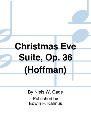 Christmas Eve Suite, Op. 36 (Hoffman)
