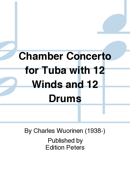Chamber Concerto for Tuba with 12 Winds and 12 Drums