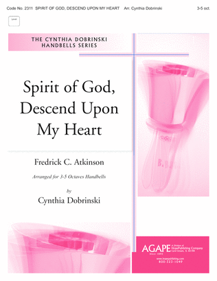 Spirit of God, Descend upon My Heart