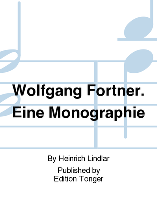 Wolfgang Fortner. Eine Monographie