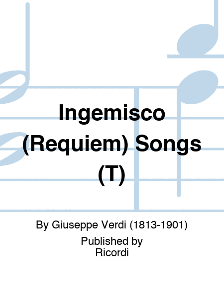 Ingemisco (Requiem) Songs (T)