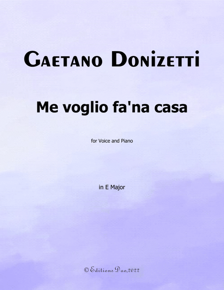 Me voglio fana casa, by Donizetti, in E Major