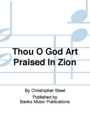 Thou O God Art Praised In Zion