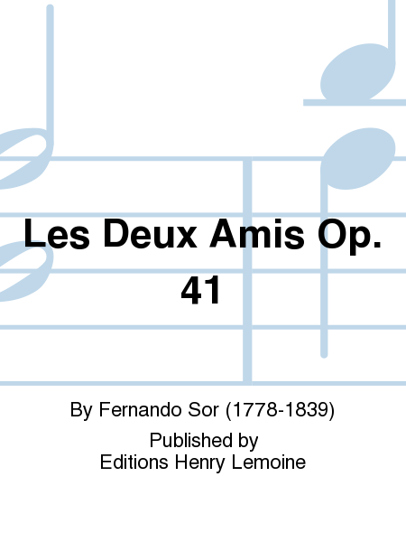 Les Deux Amis Op. 41