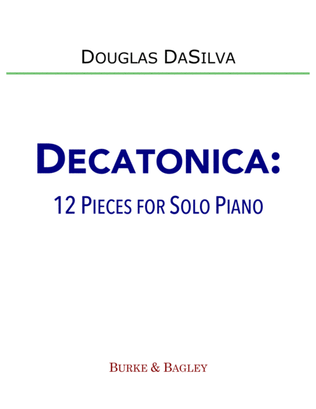Decatonica: 12 Pieces for Solo Piano