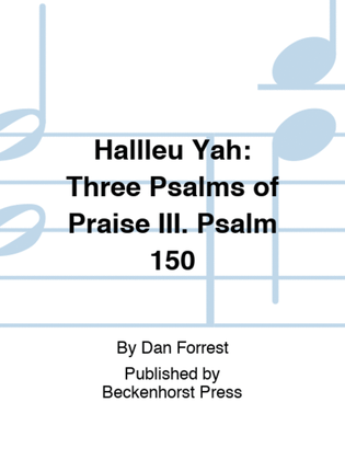 Book cover for Hallleu Yah: Three Psalms of Praise III. Psalm 150