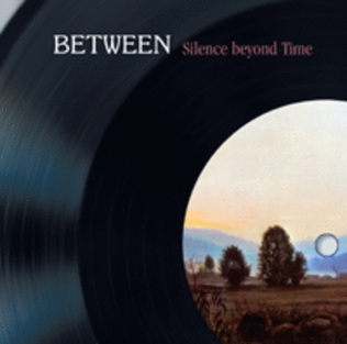 Between - Silence Beyond Time