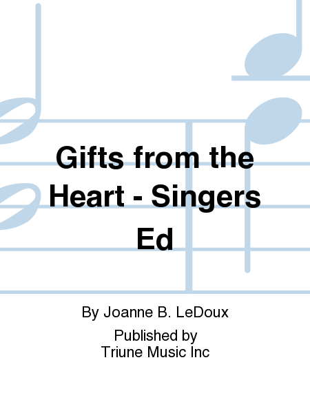 Gifts from the Heart - Singers Ed