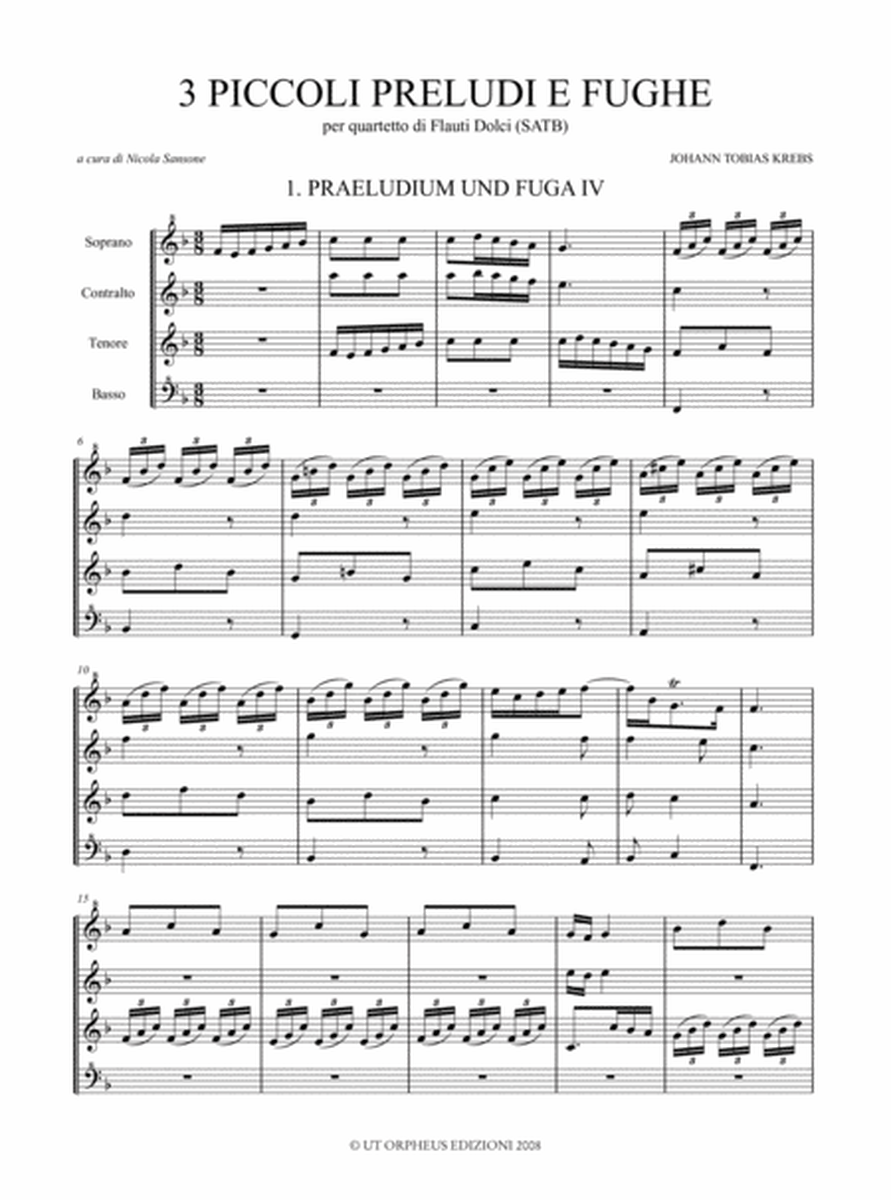 3 little Preludes and Fugues (from the 8 little Preludes and Fugues for Organ previously attributed to J.S. Bach) for Recorder Quartet (SATB)