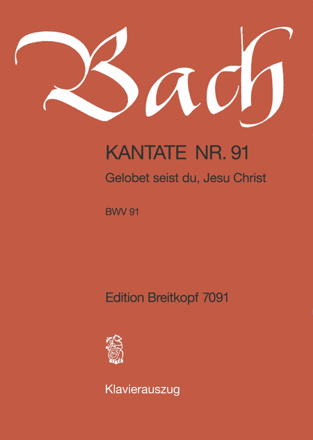 Cantata BWV 91 "Gelobet seist du, Jesu Christ"