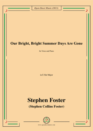 Book cover for S. Foster-Our Bright,Bright Summer Days Are Gone,in E flat Major