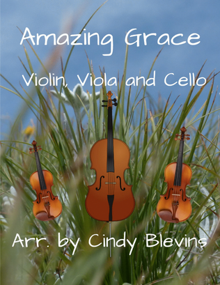 Amazing Grace, for Violin, Viola and Cello