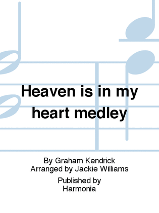 Heaven is in my heart medley