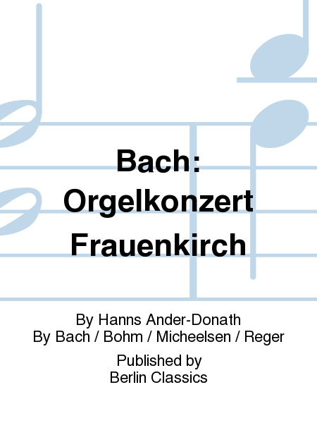 Bach: Orgelkonzert Frauenkirch