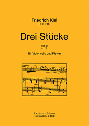 Drei Stücke für Violoncello und Klavier op. 12 (1858)