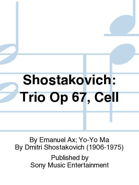 Shostakovich: Trio Op 67, Cell