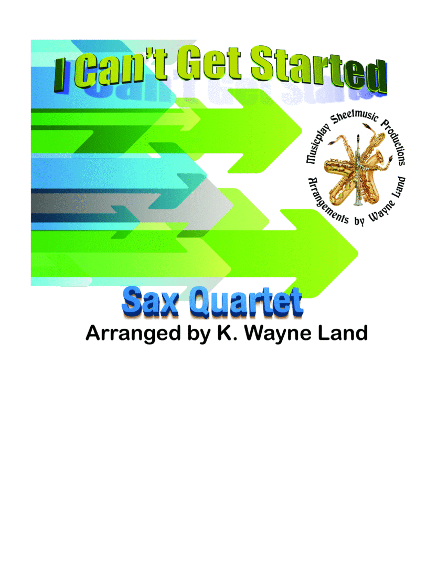 I Can't Get Started Saxophone Quartet scores gallery preview page 1