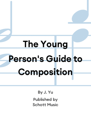 Book cover for The Young Person's Guide to Composition