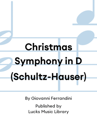 Book cover for Christmas Symphony in D (Schultz-Hauser)