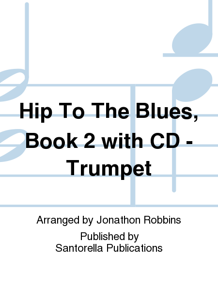 Hip To The Blues, Book 2 with CD - Trumpet