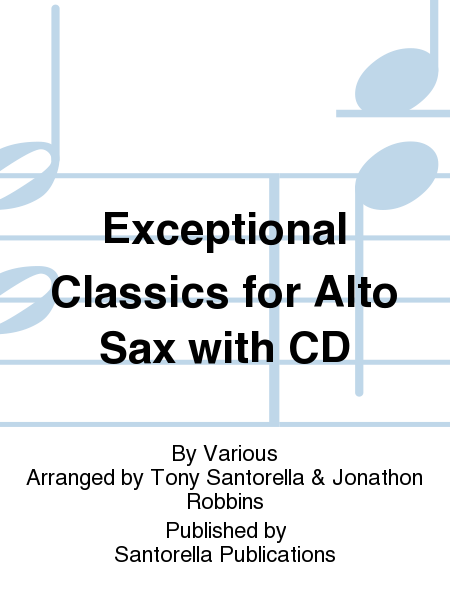 Exceptional Classics for Alto Sax with CD