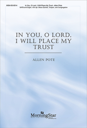 In You, O Lord, I Will Place My Trust (Choral Score)