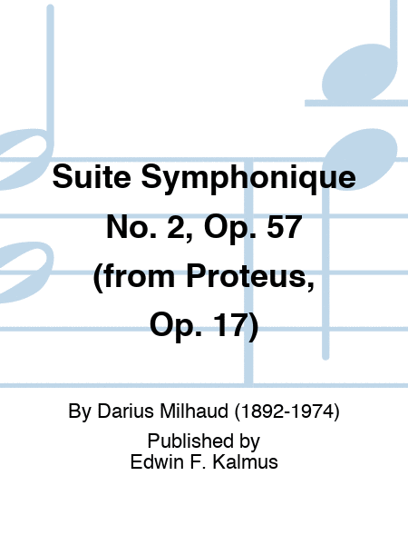 Suite Symphonique No. 2, Op. 57 (from Proteus, Op. 17)