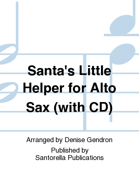 Santa's Little Helper for Alto Sax (with CD)